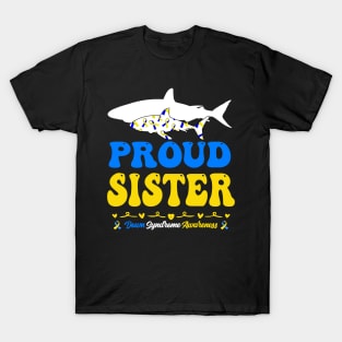 Proud Sister World Down Syndrome Awareness Day Shark T-Shirt